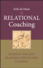 Relational Coaching : Journeys Towards Mastering One-To-One Learning - Book