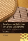 Fundamental Principles of Optical Lithography : The Science of Microfabrication - Book