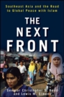 The Next Front : Southeast Asia and the Road to Global Peace with Islam - eBook