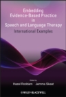 Embedding Evidence-Based Practice in Speech and Language Therapy : International Examples - Book