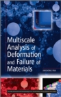 Multiscale Analysis of Deformation and Failure of Materials - Book