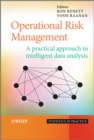 Operational Risk Management : A Practical Approach to Intelligent Data Analysis - Book