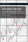 Trading Triads : Unlocking the Secrets of Market Structure and Trading in Any Market - Book