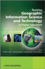 Teaching Geographic Information Science and Technology in Higher Education - Book