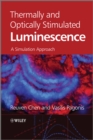 Thermally and Optically Stimulated Luminescence : A Simulation Approach - Book