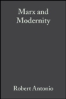 Marx and Modernity : Key Readings and Commentary - eBook