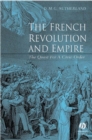 The French Revolution and Empire : The Quest for a Civic Order - eBook
