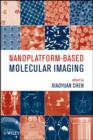 Nanoplatform-Based Molecular Imaging - eBook