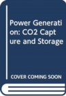 Power Generation : CO2 Capture and Storage - Book