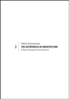 The Autopoiesis of Architecture, Volume I : A New Framework for Architecture - Book