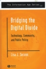 Bridging the Digital Divide : Technology, Community and Public Policy - eBook