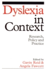 Dyslexia in Context : Research, Policy and Practice - eBook