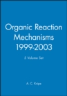 Organic Reaction Mechanisms, 1999 - 2003, 5 Volume Set - Book