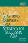 Strategy for Success in Asia : Mastering Business in Asia - Book