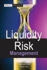 Liquidity Risk Measurement and Management : A Practitioner's Guide to Global Best Practices - Book