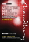 Structured Credit Products : Credit Derivatives and Synthetic Securitisation - Book