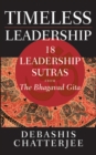 Timeless Leadership : 18 Leadership Sutras from the Bhagavad Gita - Book