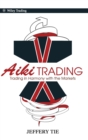 Aiki Trading : The Art of Trading in Harmony with the Markets - Book