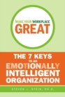 Make Your Workplace Great : The 7 Keys to an Emotionally Intelligent Organization - Book