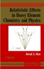 Relativistic Effects in Heavy-Element Chemistry and Physics - Book