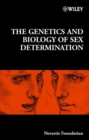 The Genetics and Biology of Sex Determination - Book