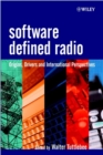 Software Defined Radio : Origins, Drivers and International Perspectives - Book
