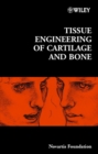 Tissue Engineering of Cartilage and Bone - Book