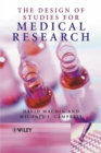 The Design of Studies for Medical Research - Book