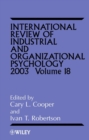 International Review of Industrial and Organizational Psychology 2003, Volume 18 - Book