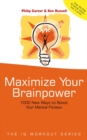 Maximize Your Brainpower : 1000 New Ways To Boost Your Mental Fitness - Book
