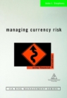 Managing Currency Risk : Using Financial Derivatives - eBook