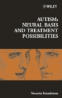 Autism : Neural Basis and Treatment Possibilities - Book