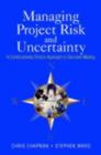 Managing Project Risk and Uncertainty : A Constructively Simple Approach to Decision Making - eBook