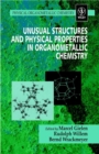 Unusual Structures and Physical Properties in Organometallic Chemistry - eBook