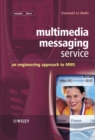 Multimedia Messaging Service : An Engineering Approach to MMS - Book