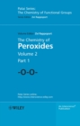 The Chemistry of Peroxides, Parts 1 and 2, 2 Volume Set - Book