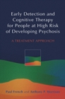 Early Detection and Cognitive Therapy for People at High Risk of Developing Psychosis : A Treatment Approach - Book