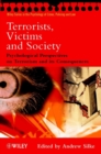 Terrorists, Victims and Society : Psychological Perspectives on Terrorism and its Consequences - eBook