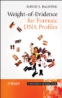 Weight-of-Evidence for Forensic DNA Profiles - Book