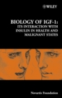 Biology of IGF-1 : Its Interaction with Insulin in Health and Malignant States - Book