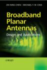 Broadband Planar Antennas : Design and Applications - eBook