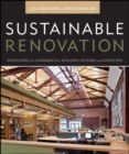 Sustainable Renovation : Strategies for Commercial Building Systems and Envelope - Book