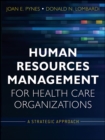 Human Resources Management for Health Care Organizations : A Strategic Approach - Book