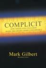 Complicit : How Greed and Collusion Made the Credit Crisis Unstoppable - eBook