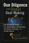 Due Diligence for Global Deal Making : The Definitive Guide to Cross-Border Mergers and Acquisitions, Joint Ventures, Financings, and Strategic Alliances - eBook