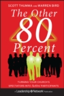 The Other 80 Percent : Turning Your Church's Spectators into Active Participants - Book