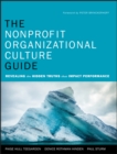 The Nonprofit Organizational Culture Guide : Revealing the Hidden Truths That Impact Performance - Book