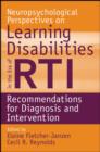 Neuropsychological Perspectives on Learning Disabilities in the Era of RTI : Recommendations for Diagnosis and Intervention - eBook