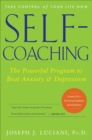 Self-Coaching : The Powerful Program to Beat Anxiety & Depression - eBook