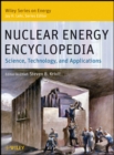 Nuclear Energy Encyclopedia : Science, Technology, and Applications - Book